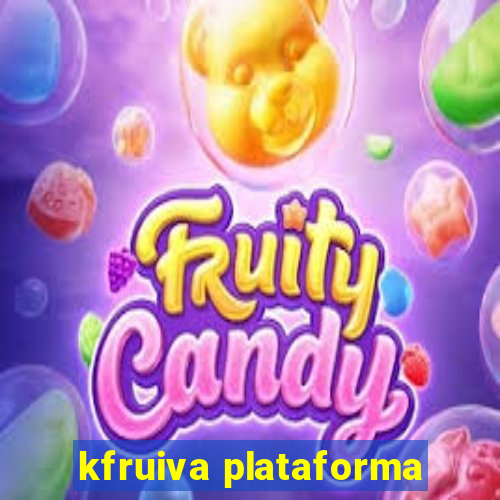 kfruiva plataforma